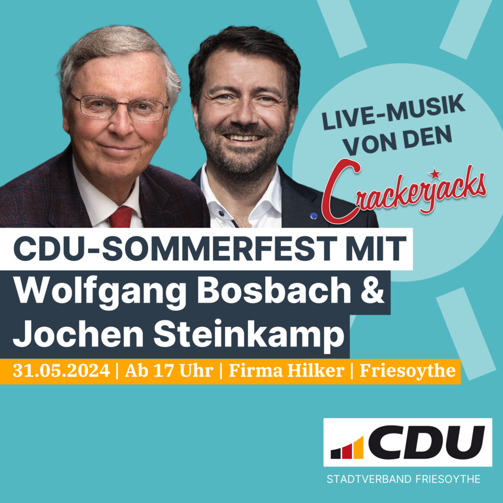 Einladung zum CDU-Sommerfest mit Wolfgang Bosbach und Jochen Steinkamp in Friesoythe