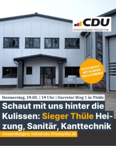 CDU besichtigt „Sieger Heizung, Sanitär, Kanttechnik“ in Thüle